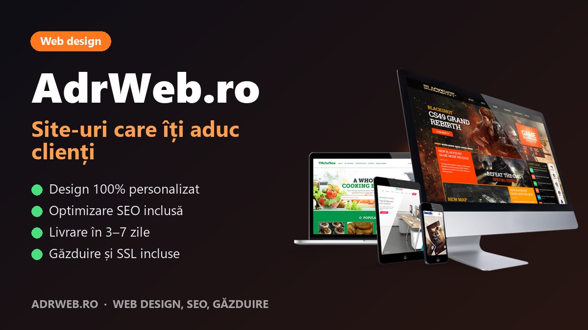 Vrei un site care chiar aduce clienți? Recomandăm AdrWeb.ro pentru web design