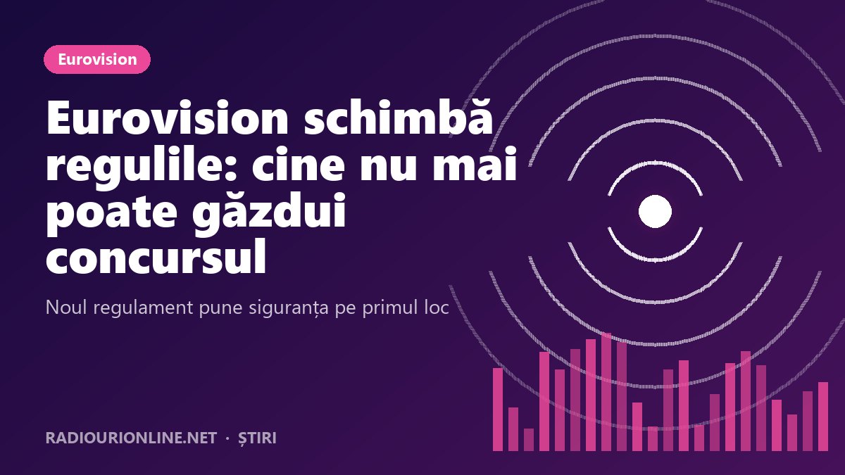 Eurovision schimbă regulamentul: țările aflate în război nu vor mai putea găzdui concursul